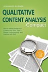 Qualitative Content Analysis – Compact: How to Identify Patterns in Content and Texts, Gain a Deeper Understanding, and Interpret with Skill – Including a Practical Example of Expert Interviews - Johannes Berner - 9783757655884