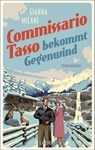 Commissario Tasso bekommt Gegenwind - Gianna Milani - 9783757700645