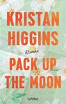 Pack Up the Moon - Kristan Higgins - 9783757701116