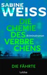 Die Chemie des Verbrechens - Die Fährte - Sabine Weiß - 9783757701505