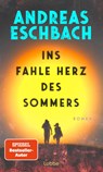 Ins fahle Herz des Sommers - Andreas Eschbach - 9783757702007