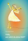 Viola, wie siehst du deine Welt? - Sylvia Angelika Oelwein - 9783757821272