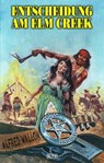 Texas Ranger 11: Entscheidung am Elm Creek - Alfred Wallon - 9783757931247