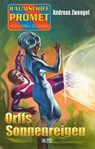 Raumschiff Promet - Von Stern zu Stern 32: Orffs Sonnenreigen - Andreas Zwengel - 9783757961718