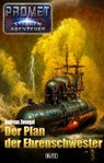 Raumschiff Promet - Sternenabenteuer 08: Der Plan der Ehrenschwester - Andreas Zwengel - 9783757961831