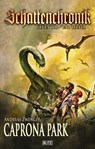 Schattenchronik - Gegen Tod und Teufel 19: Caprona Park - Andreas Zwengel - 9783757995294