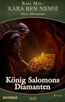 Kara Ben Nemsi - Neue Abenteuer 23: Koenig Salomons Diamanten - Axel J. Halbach - 9783757995409