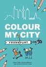 Colour my city - Frankfurt - Caroline Kittelmann ; Olga Hamama - 9783758100185