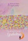 Die verwunschenen Geschichten - Barbara Dietz ; Sophia Möller - 9783758100192