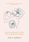 Von Pflanzengeflüster und Großstadttigern - Julia J. Lechleitner - 9783758101014