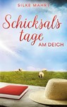 Schicksalstage am Deich - Silke Mahrt - 9783758302657