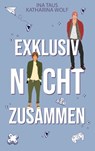 Exklusiv nicht zusammen - Ina Taus ; Katharina Wolf - 9783758369094