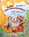 Gute Ess-Geschichten - Monica Maria Marin Caro ; Peter Speckmayer ; Jeanna Nikolov-Ramirez - 9783758372032
