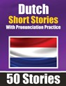 50 Short Stories in Dutch with Pronunciation Practice A Dual-Language Book in English and Dutch - Auke de Haan ; Skriuwer Com - 9783758411519