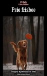 Psie frisbee - C. Oach - 9783758438370