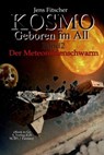 Der Meteoroidenschwarm (Kosmo - Geboren im All 2) - Jens Fitscher - 9783758472145