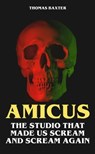 Amicus - The Studio That Made Us Scream and Scream Again - Thomas Baxter - 9783758480287