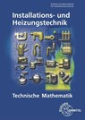 Technische Mathematik Installations- und Heizungstechnik - Siegfried Blickle ; Robert Flegel ; Manfred Härterich ; Friedrich Jungmann - 9783758510618