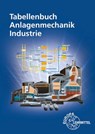 Tabellenbuch Anlagenmechanik Industrie - Markus Hertle ; Heinz Hofmeister ; Burkhard Kiebusch ; Tobias Trutzenberg - 9783758510656