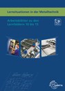 Lernsituationen in der Metalltechnik Lernfelder 10 bis 15 - Lothar Haas ; Karl-Heinz Küspert ; Bernhard Schellmann - 9783758513565
