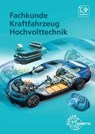 Fachkunde Kraftfahrzeug Hochvolttechnik - Andreas Spring ; Rainer Lohuis ; Berthold Hohmann ; Tobias Gscheidle - 9783758522819