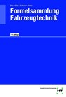 Formelsammlung Fahrzeugtechnik - Marco Bell ; Wilhelm Schüler ; Thomas Stietz ; Helmut Elbl - 9783758525377