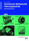 Technische Mathematik Fahrzeugtechnik - Marco Bell ; Helmut Elbl ; Wilhelm Schüler - 9783758525384