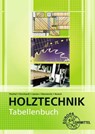 Tabellenbuch Holztechnik - Wolfgang Nutsch ; Gerhard Seifert ; Peter Peschel ; Ingo Nennewitz - 9783758546907