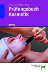 Prüfungsbuch Kosmetik - Annabel A. Fendl ; Josef Haller ; Hannelore Helbing ; Helmut Nuding - 9783758564161