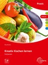 Kreativ Kochen lernen - Rita Richter - 9783758567292