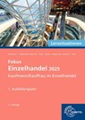 Lernsituationen Fokus Einzelhandel 2025, 1. Ausbildungsjahr - Karin Huse ; Axel Meyer Gen. Potthoff ; Kerstin Grebenstein-Heinrich ; Felix Beckmann - 9783758592874