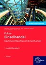 Lernsituationen Fokus Einzelhandel, 1. Ausbildungsjahr - Karin Huse ; Jeannette Trost ; Sabrina Thelen ; Axel Meyer Gen. Potthoff - 9783758594427