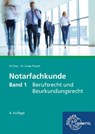 Notarfachkunde - Berufsrecht und Beurkundungsrecht. Band 1 - Stefan Lange-Parpart ; Alexandra Rehkemper - 9783758596742