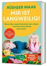 Mir ist langweilig! - Rüdiger Maas - 9783758901188