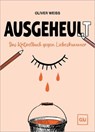 Ausgeheult - Oliver Weiss - 9783758902437
