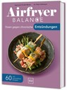 Airfryer Balance - Essen gegen chronische Entzündungen - Agnieszka Peralta Martin ; Peter Heilmeyer - 9783758902802