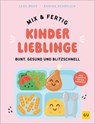 Mix & Fertig Kinderlieblinge - Lena Merz ; Annina Schäflein - 9783758903151