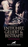 Entführt, geliebt und bestraft! Erotischer Roman - Carrie Fox - 9783759000521