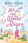 Mit dir auf Wolke Rügen - Michelle Schrenk - 9783759215697