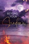 Beyond your Shadows - Mrs Rosarot - 9783759278210
