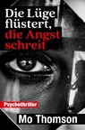 Die Lüge flüstert, die Angst schreit - Mo Thomson - 9783759293961