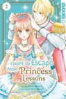 I Want to Escape from Princess Lessons 02 - Uri Sugata ; Izumi Sawano - 9783759314789