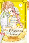 I Want to Escape from Princess Lessons 03 - Uri Sugata ; Izumi Sawano - 9783759314796