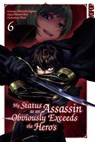 My Status as an Assassin Obviously Exceeds the Hero's, Band 06 - Matsuri Akai - 9783759333193
