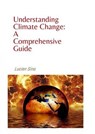 Understanding Climate Change: A Comprehensive Guide - Lucien Sina - 9783759824370