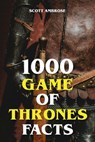 1000 Game of Thrones Facts - Scott Ambrose - 9783759831972