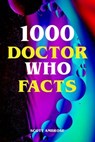 1000 Doctor Who Facts - Scott Ambrose - 9783759847485