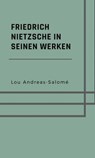 Friedrich Nietzsche in seinen Werken - Lou Andreas-Salomé - 9783759886194