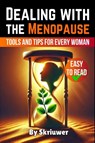 Dealing with the Menopause - Skriuwer. com - 9783759889997