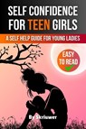 Self Confidence for Teen Girls - Skriuwer. com - 9783759891419
